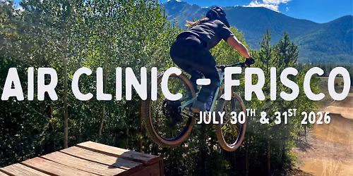 MOUNTAIN BIKE AIR CLINIC - FRISCO