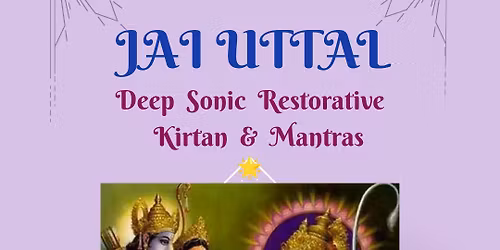 JAI UTTAL  " Kirtan & Mantra Master " In Eugene