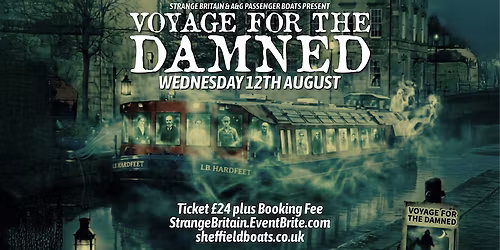 Voyage for the Damned - A Ghostly Cruise Down The Sheffield Canal - 12\/08