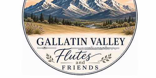 Gallatin Valley Flutes and Friends Benefit Concert!