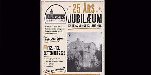 25 \u00e5rs jubil\u00e6umsfejring - Karens Minde Kulturhus