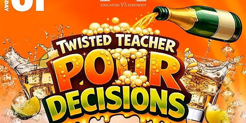 Twisted Teacher: Pour Decisions