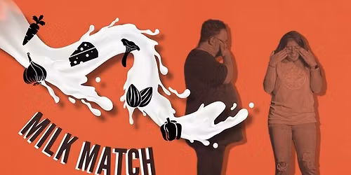 The Milk Match - Improv Competition Show