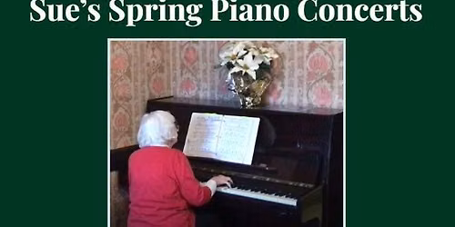 Sue's Spring Piano Concerts