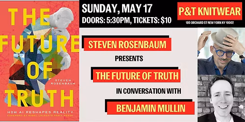 Book Launch: The Future of Truth w\/ Steve Rosenbaum & Ben Mullin (NYT)