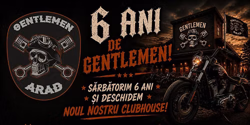 6 ani de Gentlemen + Inaugurare Clubhouse
