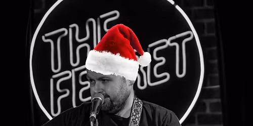 *OPEN MIC XMAS SPESH!* at The Ferret, with host Jamie Brewer! - 21.12.25