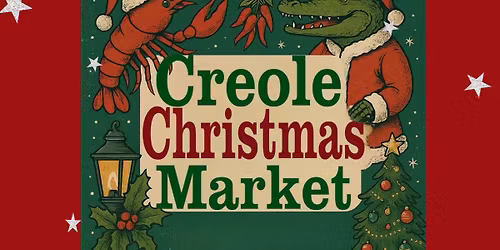2nd Annual Creole Christmas Market 