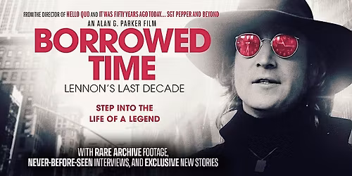 Borrowed Time: Lennon's Last Decade | Fort Lauderdale