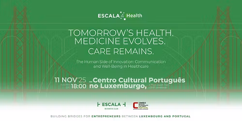 Escala4Health: Tomorrow\u2019s Health. Medicine evolves. Care remains.