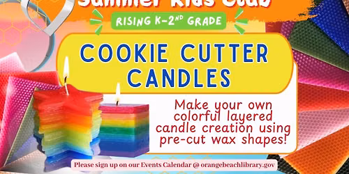 SUMMER KIDS CLUB (K-2nd Grade): Cookie Cutter Candles