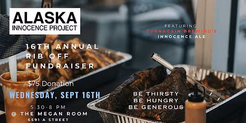 Alaska Innocence Project's 16th Annual Rib Cook Off Fundraiser