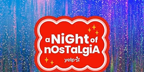 Yelp Event: a NiGht of nOsTaLgiA Yelper Party