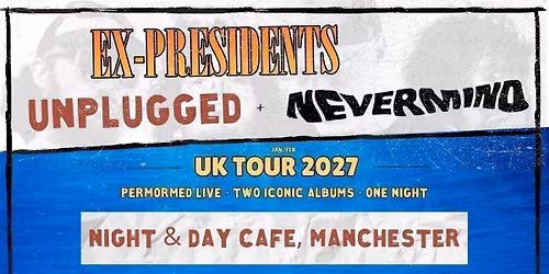 Nirvana: MTV UNPLUGGED + NEVERMIND - Ex-Presidents
