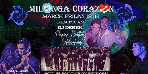 Milonga Coraz\u00d3n-DJ Derek + Brian & Yuliana Class +"SCTC 26 Round of Competitors" 