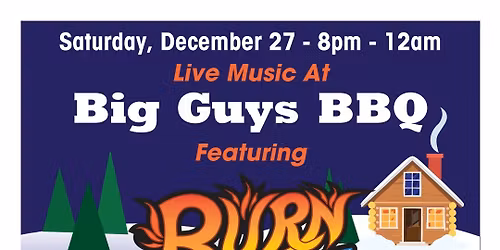Burn the Ice @ Big Guy's BBQ Roadhouse