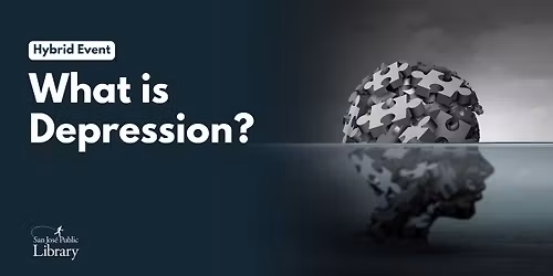 What Is Depression? (Virtual & In-Person)