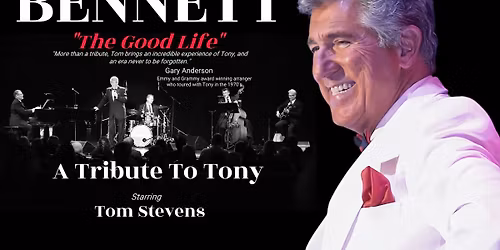 BENNETT "The Good Life" A Tribute To Tony