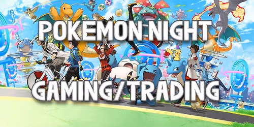 POKEMON TCG Casual Trading\/Gaming Night