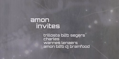 FUNKE_Amon invites w\/ Charles, Wannes Lenaers, Trillosta B2B Segers, Dj Brainfood B2B Amon