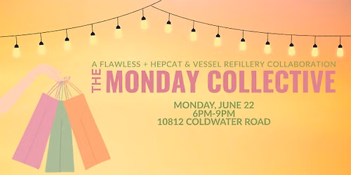 The Monday Collective by Vessel Refillery & Flawless + Hep.cat Boutique