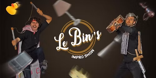 Le Bin's \u2022 Impro Show @ La Griffe \ud83d\udc05