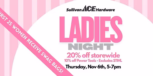 LADIES NIGHT at Sullivan Ace Hardware