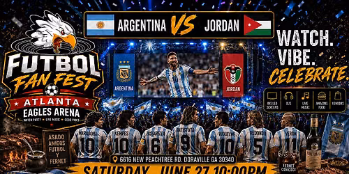Futbol Fan Fest - Argentina vs Jordan