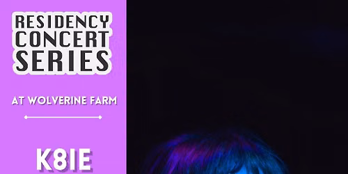 Residency Concert w\/ K8ie + Friends