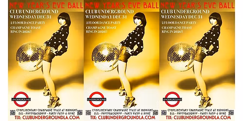 NEW YEARS EVE BALL {UNDERGROUND} 2 FLOOR DANCE PARTY! RING IN 2026!