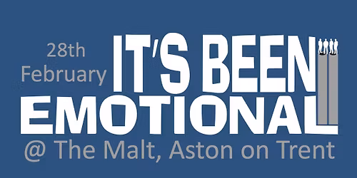 It's Been Emotional @ The Malt, Aston on Trent