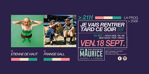 Je vais rentrer tard ce soir X Chez Maurice 