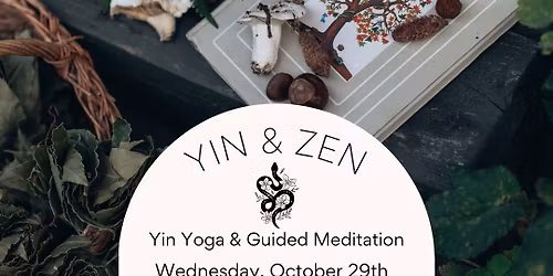 Yin & Zen: Yin Yoga & Guided Meditation for Healing the Witch Wound
