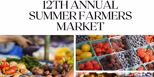 Madison County Historical Society's 12th Annual Summer Farmers Market