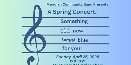 Spring Concert: Something Old, New, Borrowed, Blue