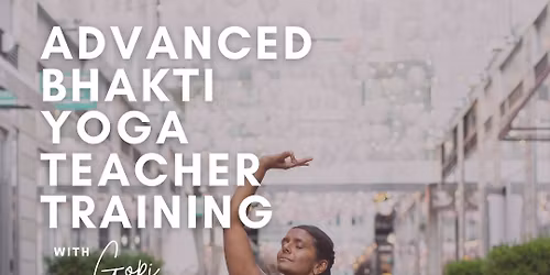 Advanced Yoga Teacher Training with Gopi Kinnicutt