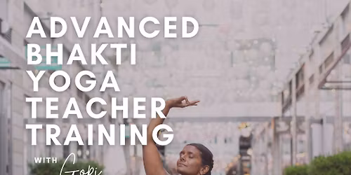 Advanced Yoga Teacher Training with Gopi Kinnicutt