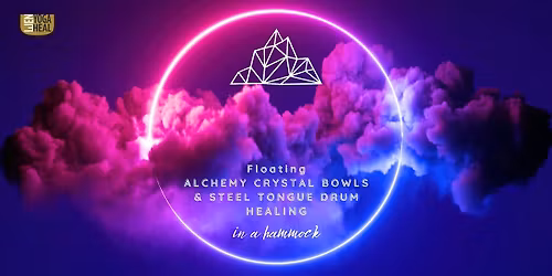 Floating ALCHEMY CRYSTAL BOWLS & STEEL TONGUE DRUM HEALING in hammock