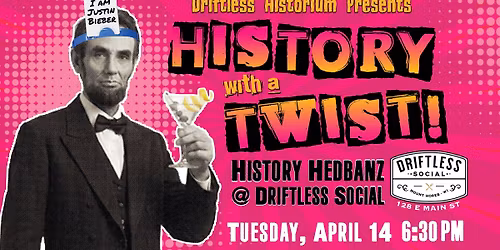History with a Twist : History Hedbanz @ Driftless Social!