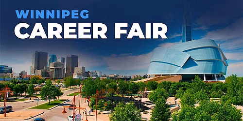 Winnipeg Career Fair and Training Expo Canada - July 30, 2026