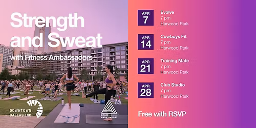 Strength & Sweat Series with Downtown Dallas Inc