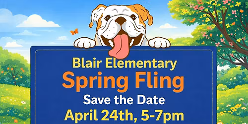 \ud83c\udf89 Blair Elementary Spring Fling \ud83c\udf89