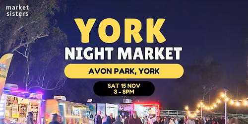 York Night Market - Sat 15 November Avon Park