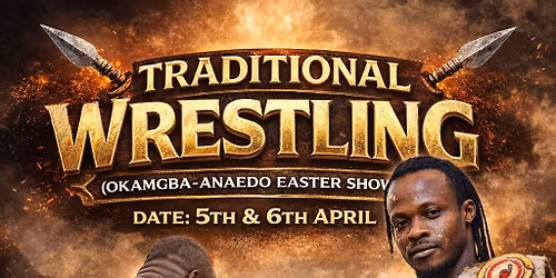 Igbo Traditional Wrestling (Ekele-Mgba) Easter Show. 