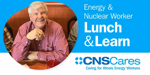 Lunch & Learn Event for former Weldon Springs, Hematite, Latty Ave, and Mallinckrodt Workers