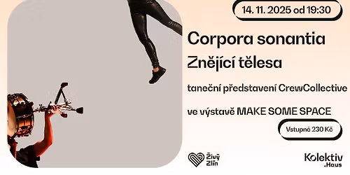 CrewCollective: Corpora Sonantia | tanec ve v\u00fdstav\u011b MAKE SOME SPACE