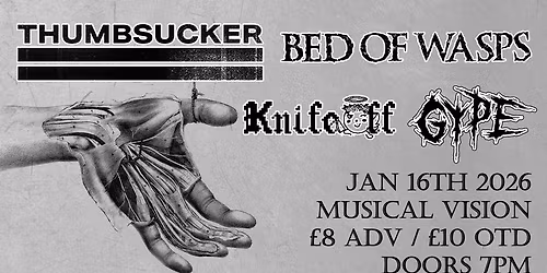 Thumbsucker, Bed of Wasps, Gype & Knife Off @ MV