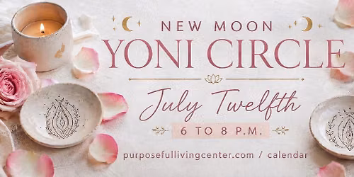 New Moon Yoni Circle July