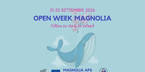 OPEN WEEK MAGNOLIA 2026 | Coltiva ci\u00f2 che ti fa volare \ud83d\udc0b\u2728