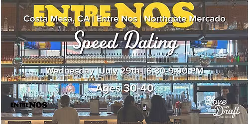 Speed Dating | Ages 30-40 | Entre Nos | Northgate Mercado